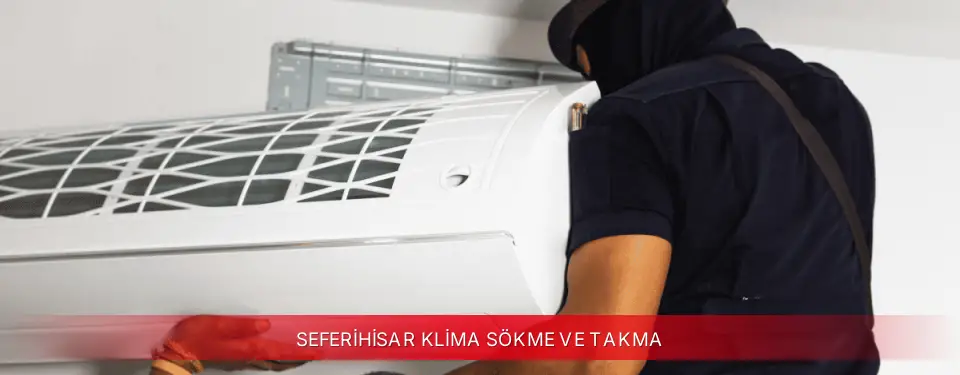 Seferihisar İlçemi Toshiba Klima Sökme ve Takma